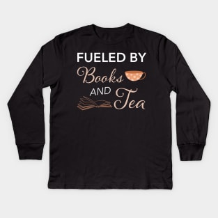 Fueled By Books And Tea Literate Book Reading Gift Kids Long Sleeve T-Shirt